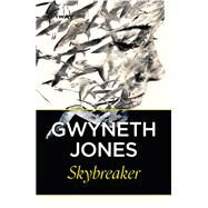 Skybreaker by Gwyneth Jones; Ann Halam, 9781473230453