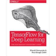 Tensorflow for Deep Learning by Ramsundar, Bharath; Zadeh, Reza Bosagh, 9781491980453