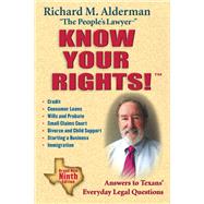 Know Your Rights! Answers to Texans' Everyday Legal Questions by Alderman, Richard M., 9781493030453