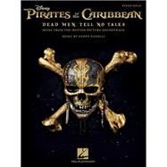 Pirates of the Caribbean - Dead Men Tell No Tales Music from the Motion Picture Soundtrack by Zanelli, Geoff, 9781540000453