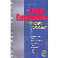 The Lean Enterprise Memory Jogger: Create Value and Eliminate Waste Throughout Your Company by MacInnes, Richard L., 9781576810453
