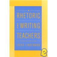 A Rhetoric for Writing Teachers by Lindemann, Erika; Anderson, Daniel, 9780195130454
