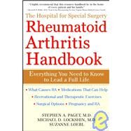 The Hospital for Special Surgery Rheumatoid Arthritis Handbook Everything You Need to Know by Paget, Stephen A.; Lockshin, Michael D.; Loebl, Suzanne, 9780471410454