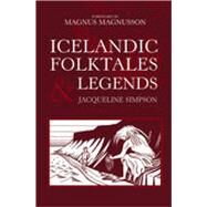 Icelandic Folktales and Legends by Simpson, Jacqueline; Magnusson, Magnus, 9780752430454