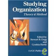 Studying Organization : Theory and Method by Stewart R Clegg, 9780761960454