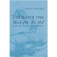 Cayman's 1794 Wreck of the Ten Sail by Leshikar-denton, Margaret E., 9780817320454