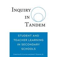 Inquiry in Tandem by Clayton, Christine D.; Kilbane, James, Jr., 9781433170454
