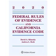 Federal Rules of Evidence and California Evidence Code 2020 Case Supplement by Sklansky, David Alan, 9781543820454