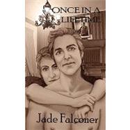 Once in a Lifetime by Falconer, Jade, 9781606590454