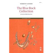 The Blue Rock Collection by Gander, Forrest; Ducornet, Rikki, 9781844710454