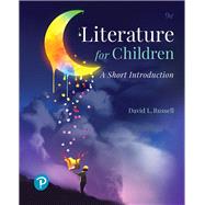 Literature for Children A Short Introduction by Russell, David L., 9780134800455