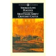 Nightmare Abbey Crotchet Castle by Peacock, Thomas Love, 9780140430455
