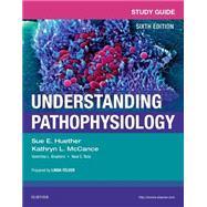 Study Guide for Understanding Pathophysiology (Consumable) by Huether, Sue E., Ph.d.; Mccance, Kathryn L., Ph.d.; Felver, Linda, Ph.D., R.N., 9780323370455