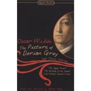 The Picture of Dorian Gray and Three Stories by Wilde, Oscar; Raby, Peter; Schmidgall, Gary, 9780451530455
