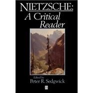 Nietzsche A Critical Reader by Sedgwick, Peter, 9780631190455