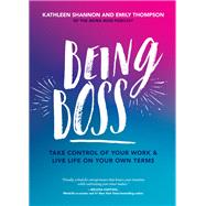 Being Boss by Emily Thompson; Kathleen Shannon, 9780762490455