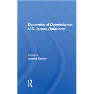 Dynamics Of Dependence by Sheffer, Gabriel, 9780367160456