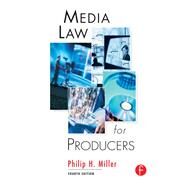 Media Law for Producers by Miller; Philip, 9781138130456