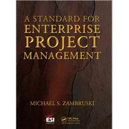 A Standard for Enterprise Project Management by Zambruski,Michael S., 9781138440456