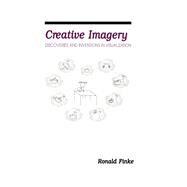 Creative Imagery: Discoveries and inventions in Visualization by Finke,Ronald A., 9781138990456