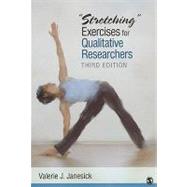 Stretching Exercises for Qualitative Researchers by Valerie J. Janesick, 9781412980456