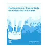 Management of Concentrate from Desalination Plants by Voutchkov, Nikolay, 9780128180457