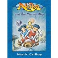 Akiko and the Missing Misp by CRILLEY, MARKCRILLEY, MARK, 9780385730457