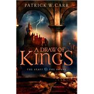 A Draw of Kings by Carr, Patrick W., 9780764210457