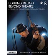 Lighting Design Beyond Theatre by Allen Branton; Sharon Huizinga, 9781032330457