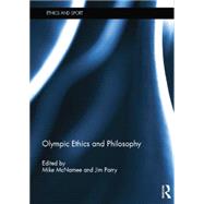 Olympic Ethics and Philosophy by McNamee; Mike, 9781138810457
