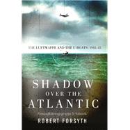 Shadow over the Atlantic by Forsyth, Robert, 9781472820457