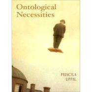Ontological Necessities by Uppal, Priscila, 9781550960457