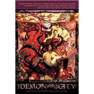 The Demon and the City by Williams, Liz, 9781597800457