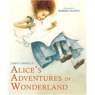 Alice's Adventures in Wonderland Abridged Edition for Younger Readers by Carroll, Lewis; Ingpen, Robert, 9781786750457