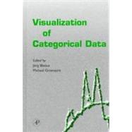 Visualization of Categorical Data by Blasius, Jorg, 9780122990458
