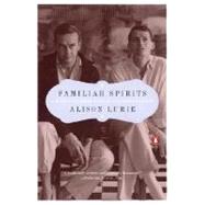 Familiar Spirits A Memoir of James Merrill and David Jackson by Lurie, Alison, 9780142000458