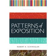 Patterns of Exposition by Schwegler, Robert A., 9780205220458