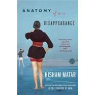 Anatomy of a Disappearance by MATAR, HISHAM, 9780385340458