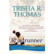 Roadrunner by Thomas, Trisha R., 9780578010458