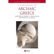 A Companion to Archaic Greece by Raaflaub, Kurt A.; van Wees, Hans, 9780631230458