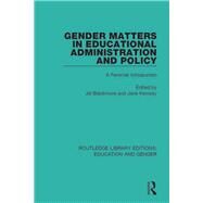 Gender Matters in Educational Administration and Policy: A Feminist Introduction by Blackmore; Jill, 9781138040458