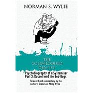 The Cold-blooded Dentist by Wylie, Norman S.; Wylie, Philip, 9781522920458