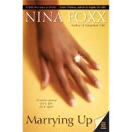 Marrying Up by Foxx, Nina, 9780060750459