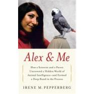 Alex & Me by Pepperberg, Irene M., 9780061980459