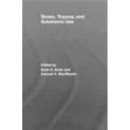 Stress, Trauma and Substance Use by Bride; Brian E., 9780415400459