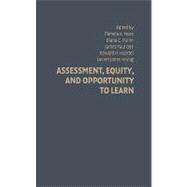 Assessment, Equity, and Opportunity to Learn by Edited by Pamela A. Moss , Diana C. Pullin , James Paul Gee , Edward H. Haertel , Lauren Jones Young, 9780521880459