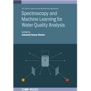 Machine Learning for Water Quality Analysis by Shukla, Ashutosh Kumar, 9780750330459