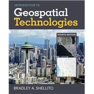 Introduction to Geospatial Technologies by Bradley A. Shellito, 9781319060459