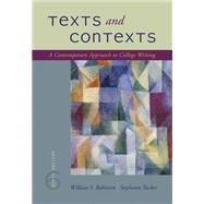 Texts and Contexts A Contemporary Approach to College Writing by Robinson, William S.; Tucker, Stephanie, 9781413010459