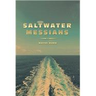 Saltwater Messiahs by Ward, Wayne, 9781490790459